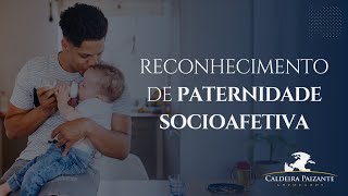 Reconhecimento de Paternidade Socioafetiva [upl. by Assiluy]