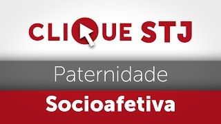 Clique STJ  Paternidade Socioafetiva 05102018 [upl. by Philipson]