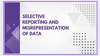 Selective reporting and misrepresentation of data [upl. by Enyawud]