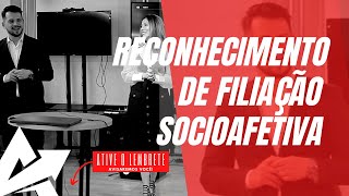 DIREITO DE FAMÍLIA Reconhecimento de filiação socioafetiva [upl. by Simonette]