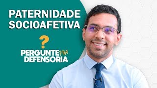 Paternidade socioafetiva O que é Como fazer o reconhecimento [upl. by Polad]